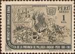 Stamps : America : Peru :  Primer Centenario de la Creación Política de la Provincia de Pallasca Ancash-Perú 1861-1961.
