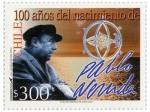 Sellos de America - Chile -  100 Años Nacimiento Pablo Neruda 