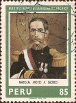 Stamps Peru -  Nuestros Héroes de la Guerra del Pacífico: Mariscal Andrés A. Cáceres.