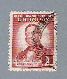 Francisco Acuña de Figueroa.Poeta de Montevideo. Autor del Imno Nacional de Uruguay