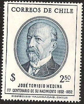 JOSE TORIBIO MEDINA - 1° CENTENARIO DE SU NACIMIENTO