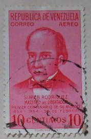 SIMON RODRIGEZ MAESTRO DEL LIVERTADOR PRIMER CENTENARIO DE SU MUERTE1854-1954 28 DE FEBRERO