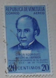 SIMON RODRIGEZ MAESTRO DEL LIVERTADOR PRIMER CENTENARIO DE SU MUERTE 1854-1954 28 DE FEBRERO