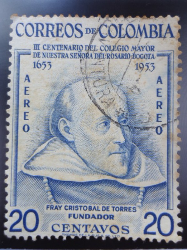 III del Colegio Mayor de Nuestra Señora del Rosario-Bogotá.Fray Cristobal de Torrez (Fundador)