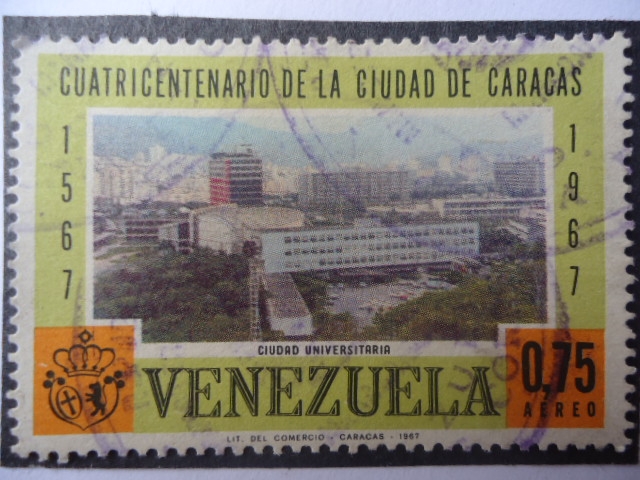 1567´1967 - Cuatricentenario de la Ciudad de Caracas-Ciudad Universitaria