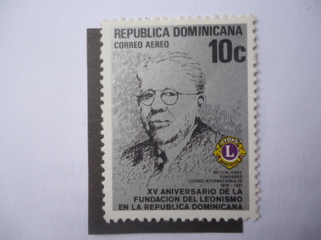 XV Aniversario de la Fundación  del Leonismo en la República Dominicana - Melvin Jones Fundador Leon