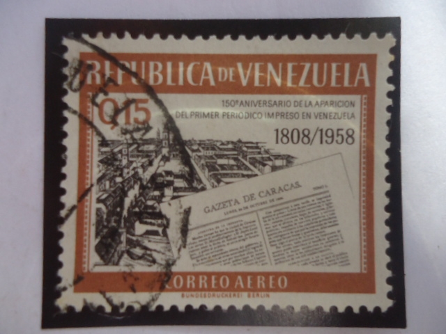 Gazeta de Caracas-150°Aniversario de la Aparición del Primer Periódico Impreso en Venezuela,1808-195