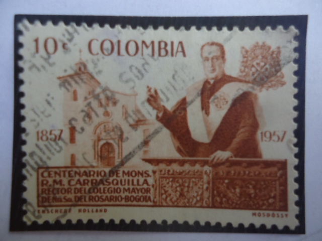 Centenario Nacimiento de Mons. Rafael Carrasquilla-Rector del Colegio mayor de Nra. Sra. del Rosario